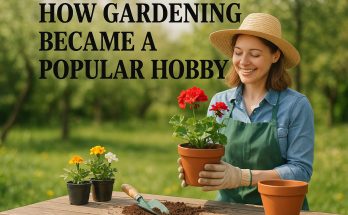 How Gardening Became a Popular Hobby