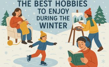 The Best Hobbies to Enjoy During the Winter