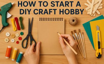 How to Start a DIY Craft Hobby