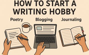 How to Start a Writing Hobby (Poetry, Blogging, Journaling)