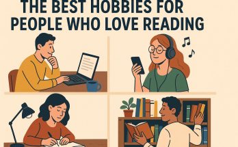 The Best Hobbies for People Who Love Reading